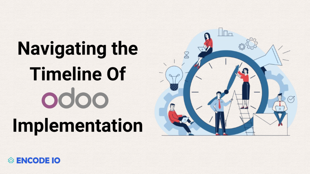 Navigating the Timeline: How Long Does Odoo Implementation Take?
